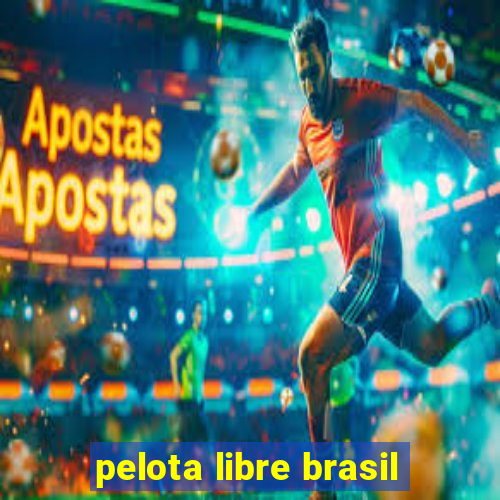 pelota libre brasil